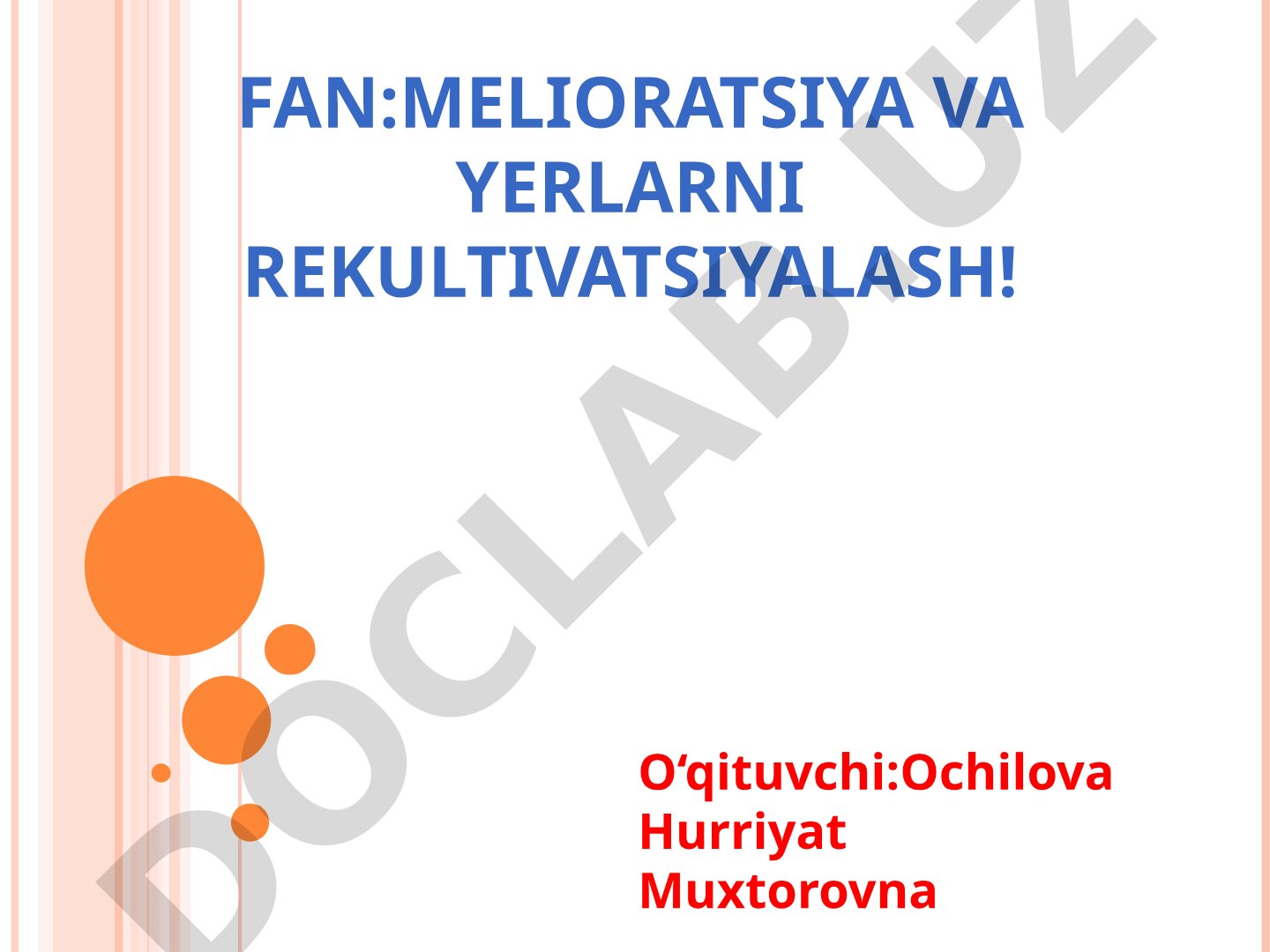 Melioratsiya va yerlarni rekultivatsiyalash