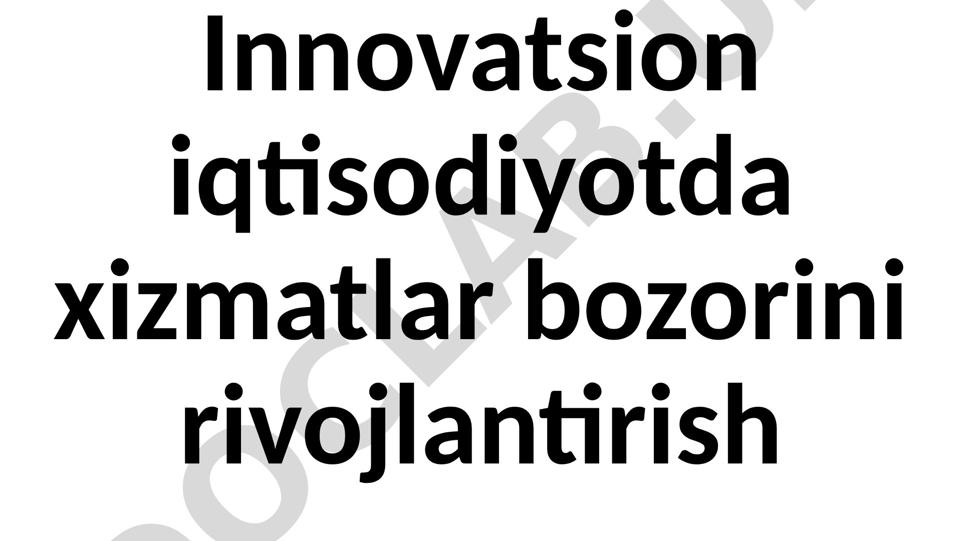 Innovatsion iqtisodiyotda xizmatlar bozorini rivojlantirish