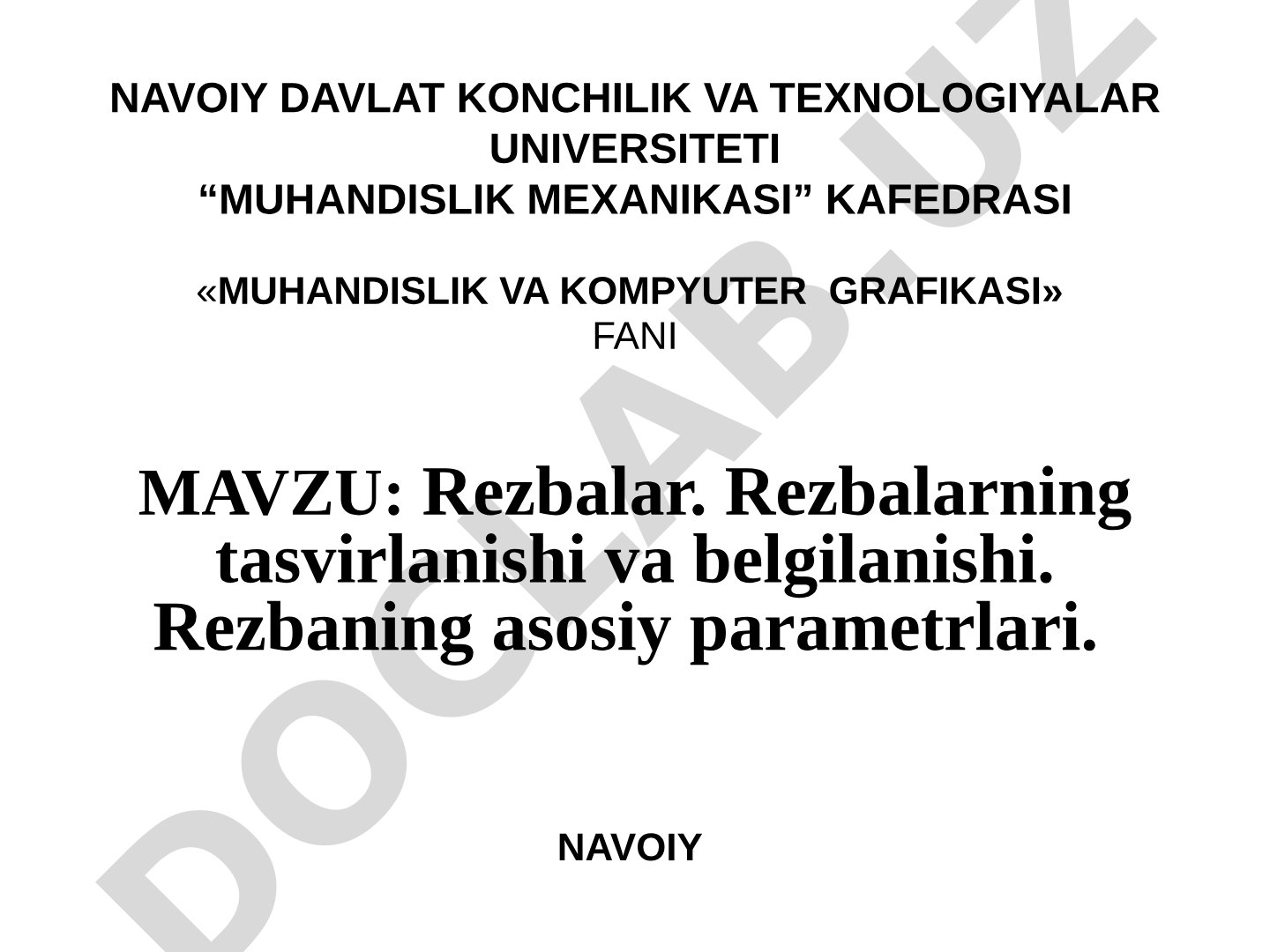 Rezbalar. Rezbalarning tasvirlanishi va belgilanishi. Rezbaning asosiy parametrlari.