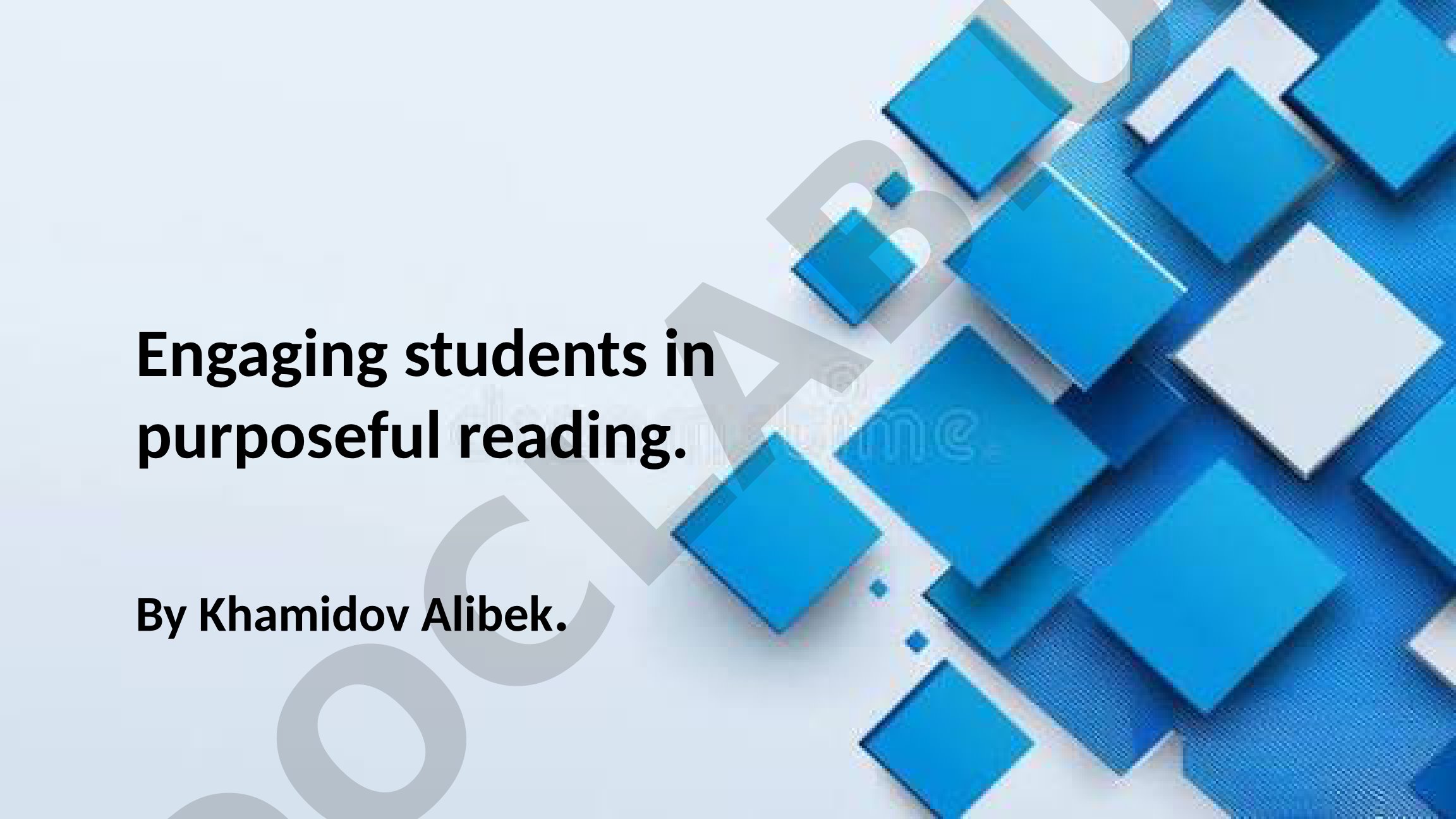Engaging Students in Purposeful Reading