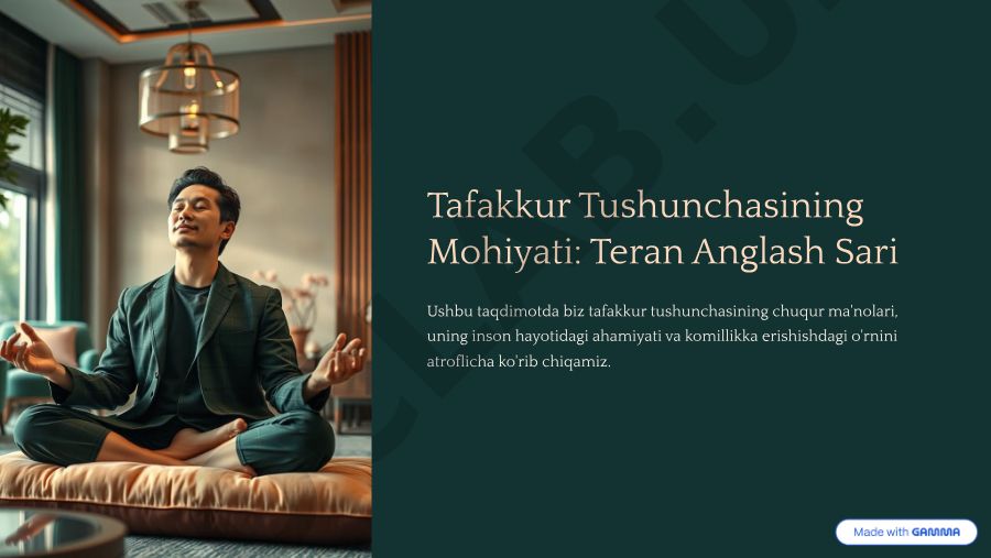 Tafakkur tushunchasining mohiyati va inson hayotidagi ahamiyati