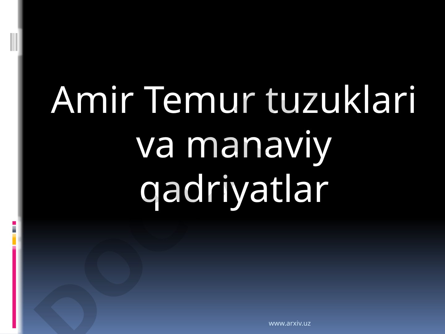 Amir Temur tuzuklari va manaviy qadriyatlar