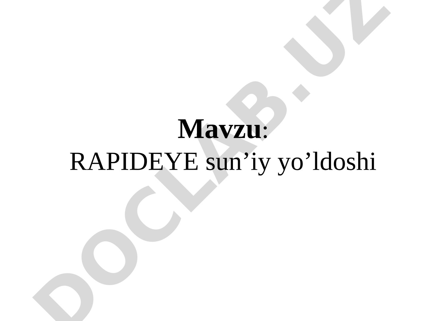 RapidEye sun'iy yo'ldoshi haqida ma'lumot: ishlab chiqilishi, texnik xususiyatlari