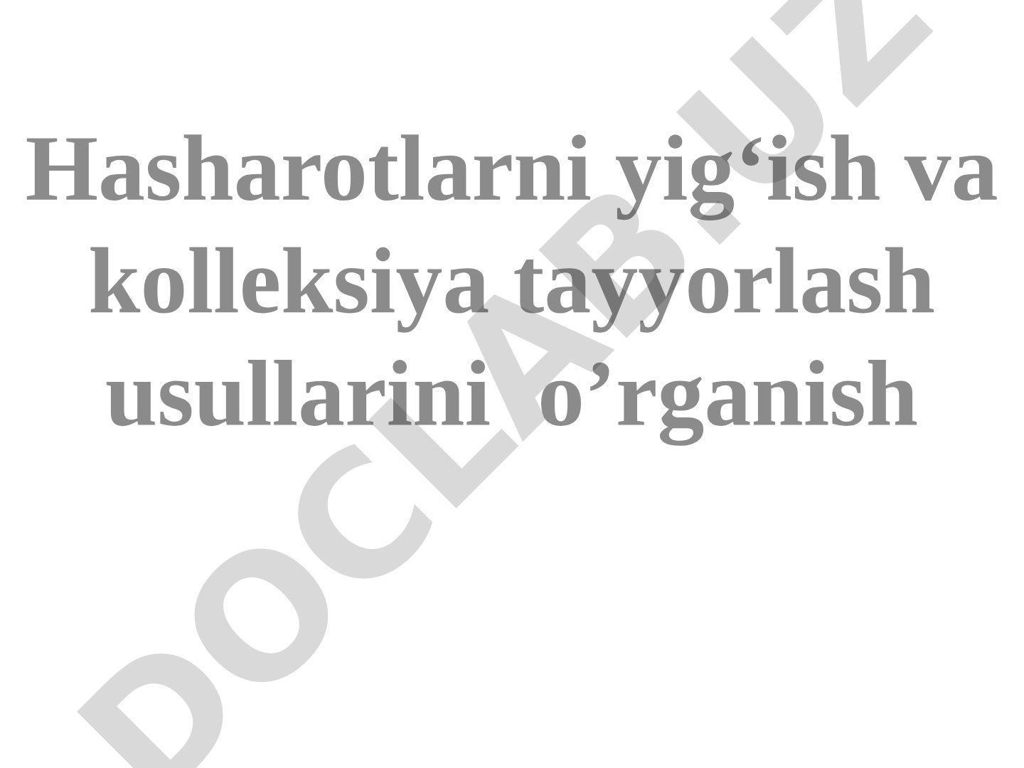 Hasharotlarni yig‘ish va kolleksiya tayyorlash usullari