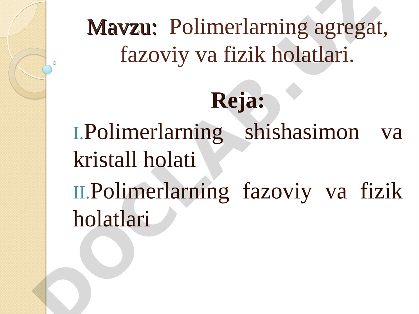 Polimerlarning agregat, fazoviy va fizik holatlari