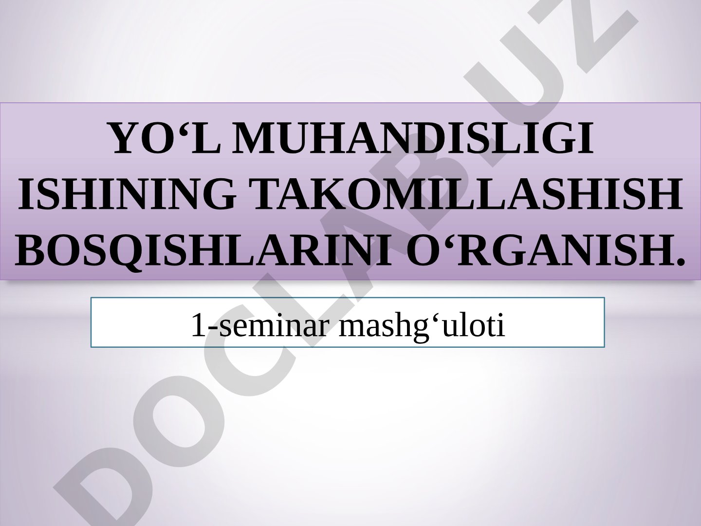 Yo‘l muhandisligi ishining takomillashish bosqishlarini o‘rganish