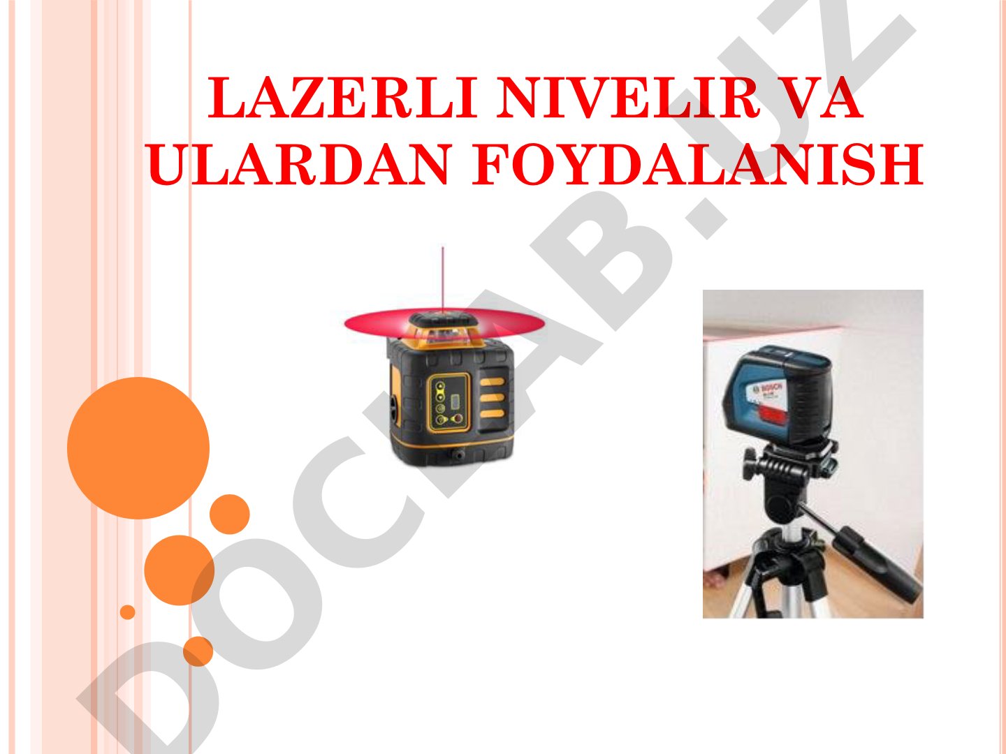 LAZERLI NIVELIR VA ULARDAN FOYDALANISH