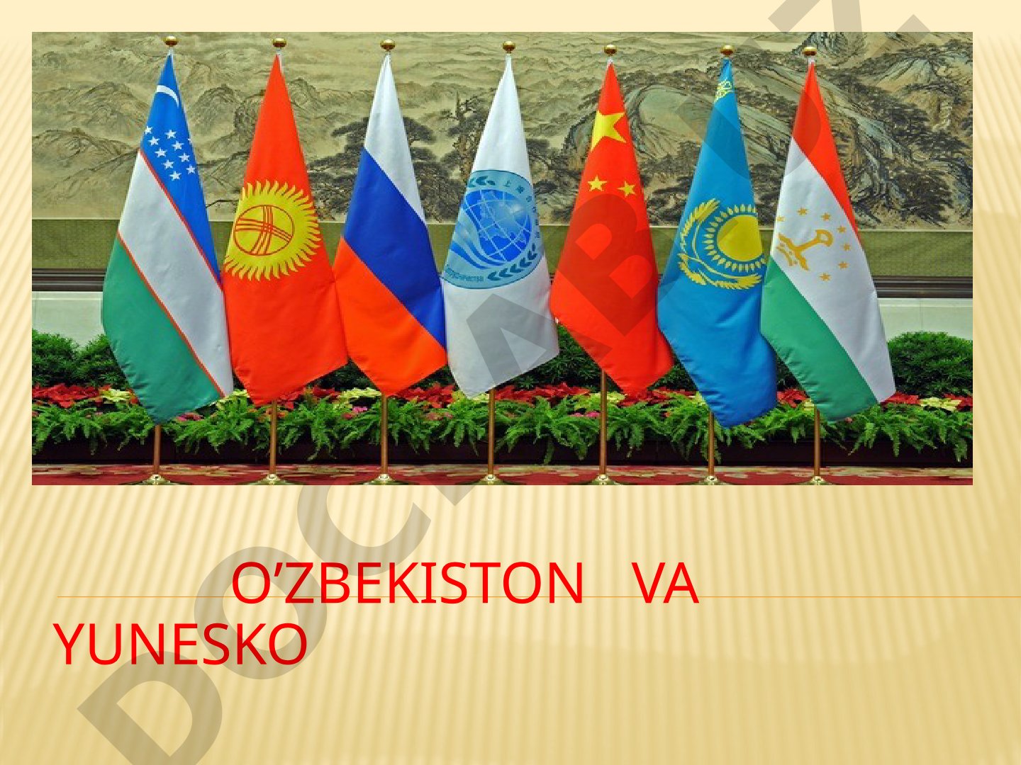 O‘zbekiston va YUNESKO hamkorligi