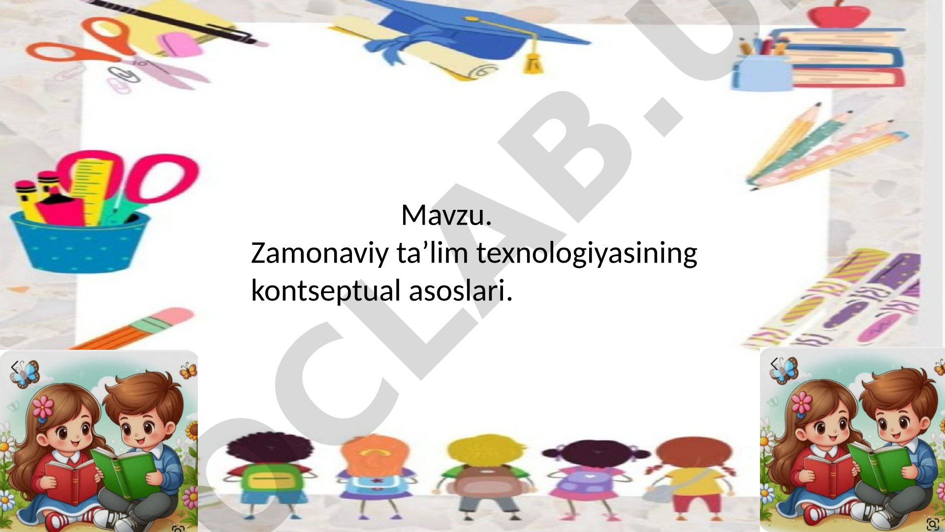 Zamonaviy ta’lim texnologiyasining kontseptual asoslari