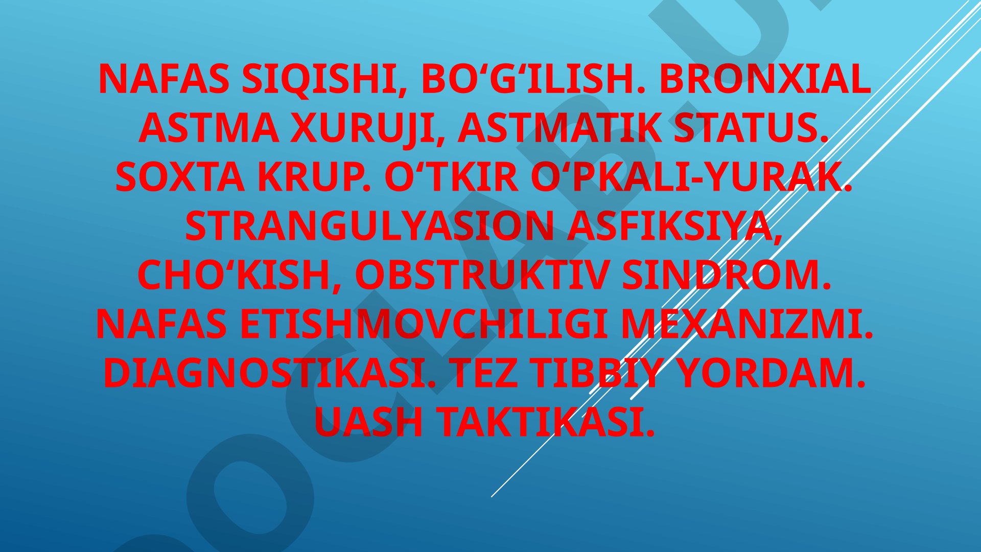Nafas siqishi, bronxial astma, asfiksiya va nafas etishmovchiligi diagnostikasi