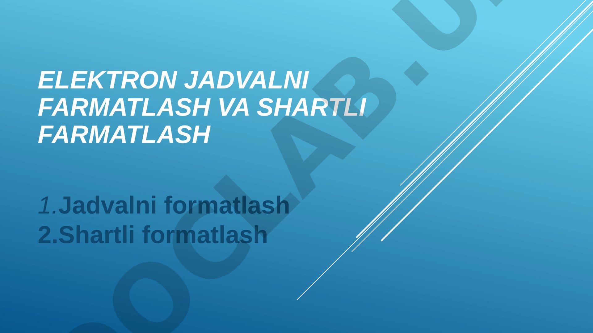 Elektron jadvalni formatlash va shartli formatlash