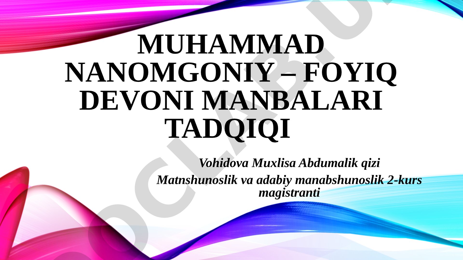 Muhammad Nanomgoniy – foyiq devoni manbalari tadqiqi