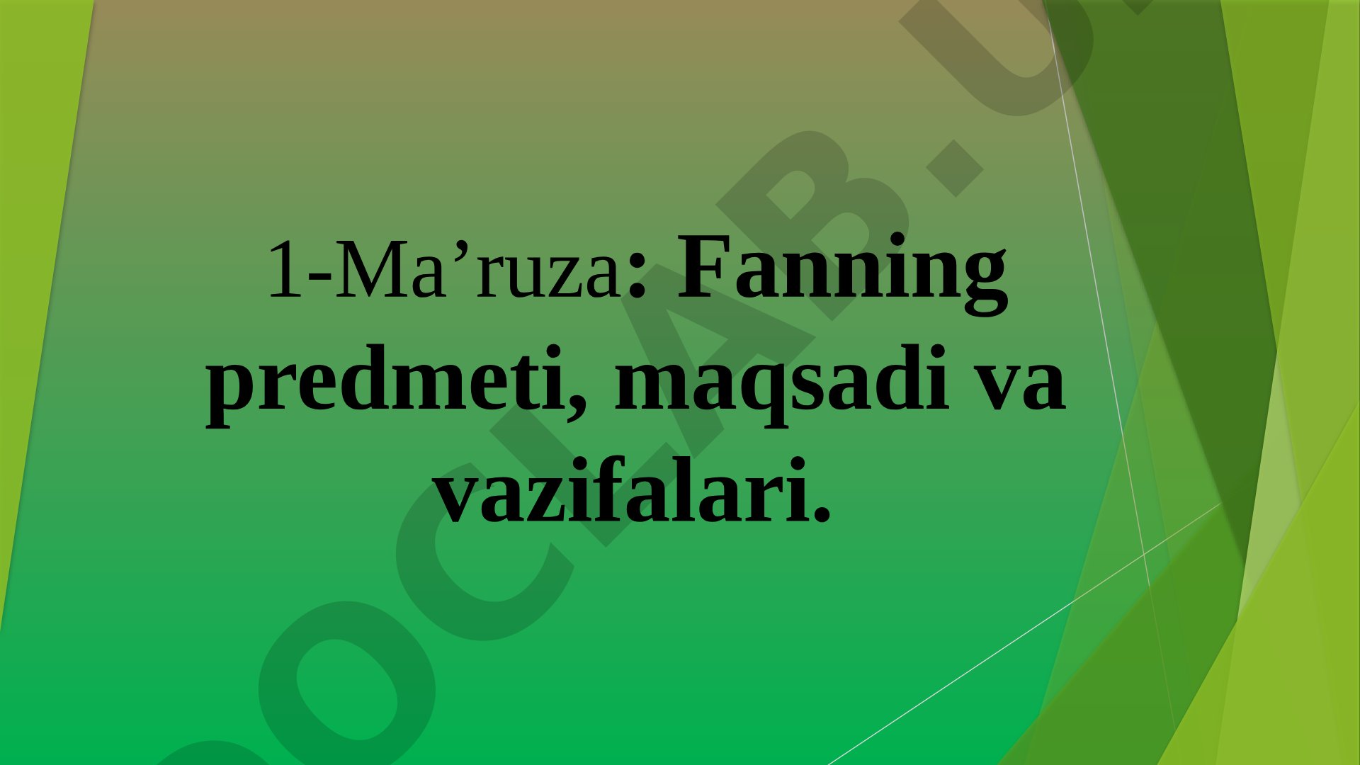 Fanning predmeti, maqsadi va vazifalari