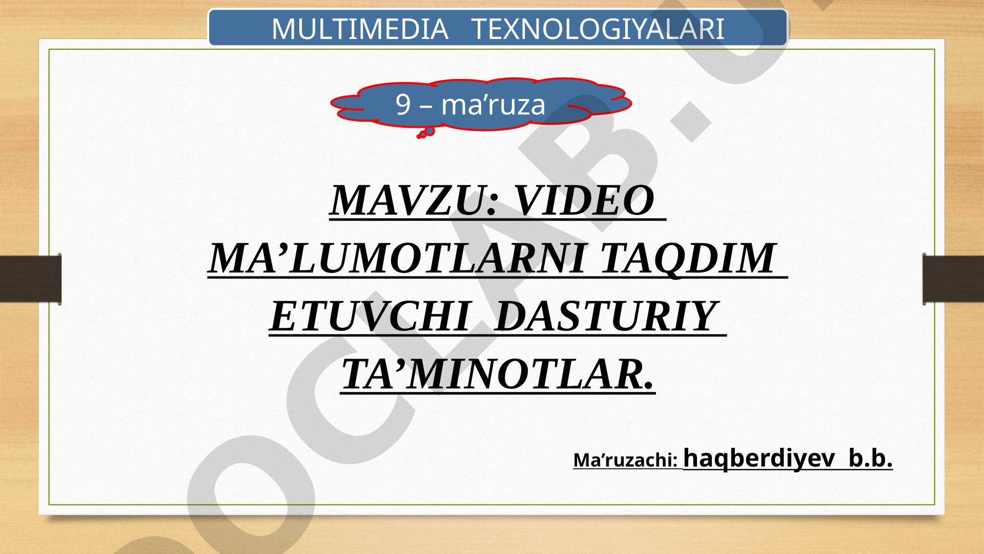 VIDEO MA'LUMOTLARNI TAQDIM ETUVCHI DASTURIY TA'MINOTLAR