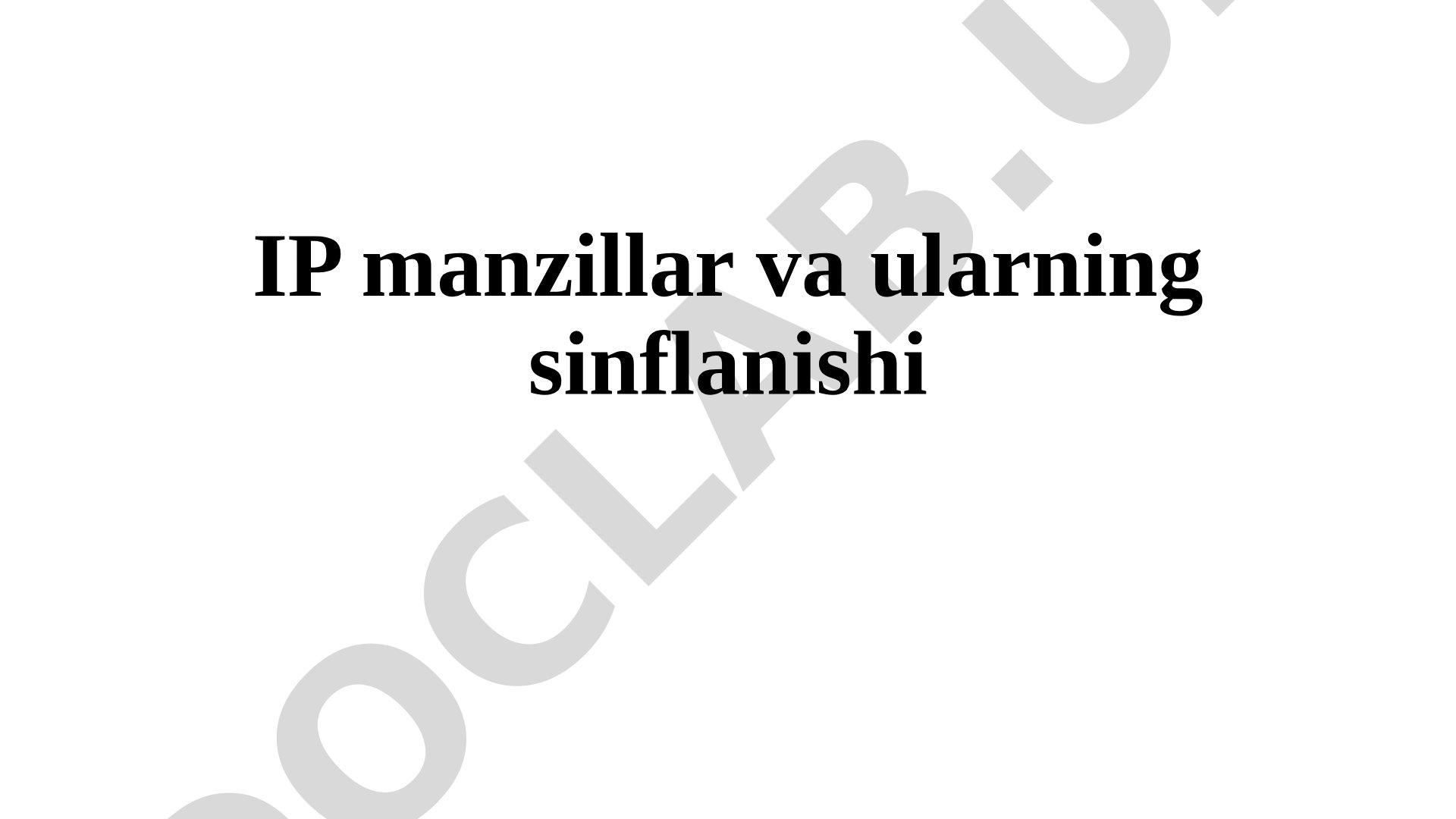 IP manzillar va ularning sinflanishi