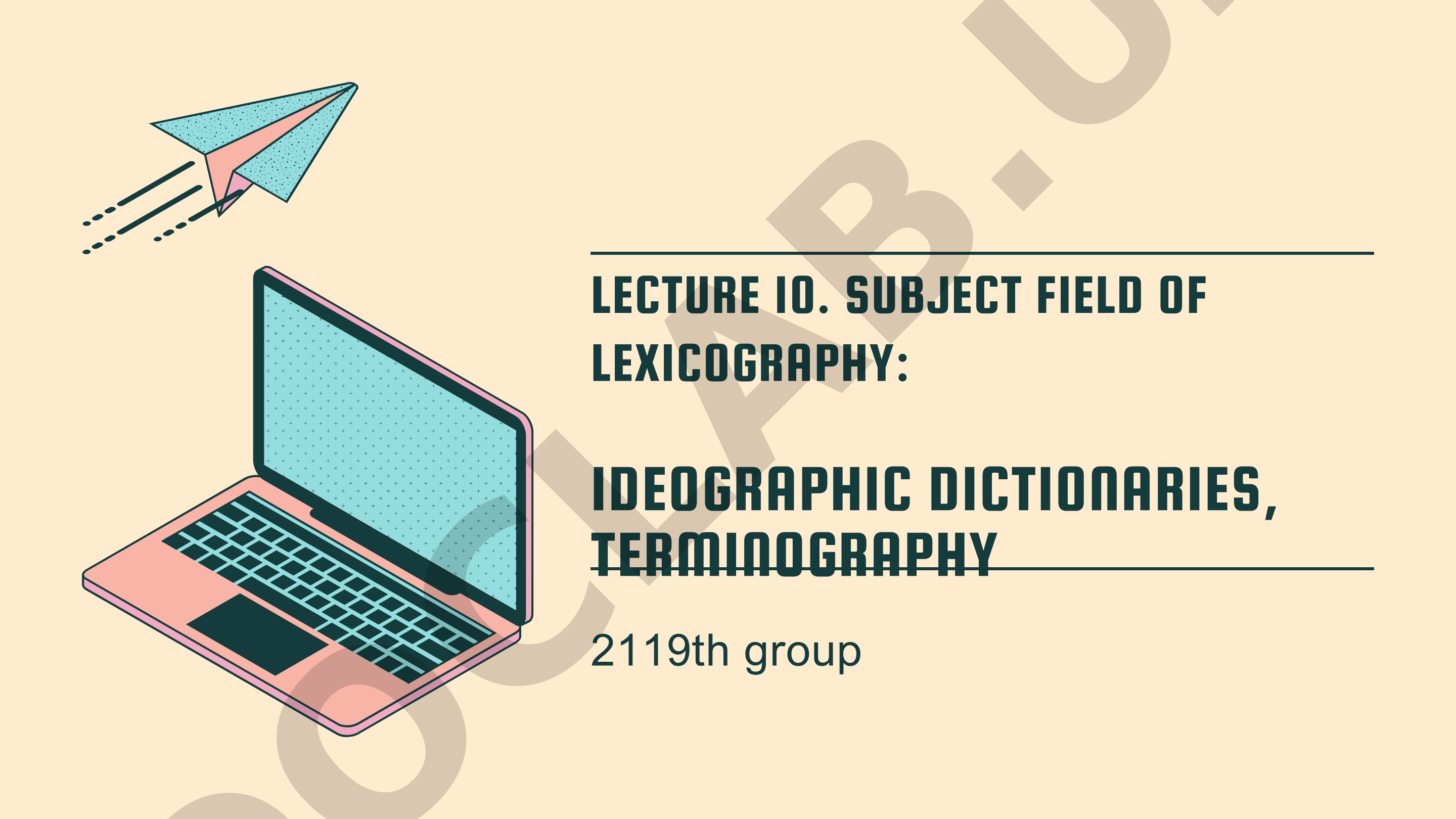 Subject field of lexicography: ideographic dictionaries, terminography