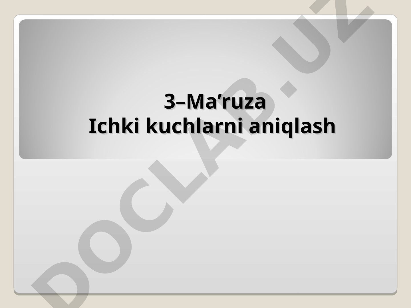 Ichki zo'riqish kuchlarini aniqlashning qirqish usuli va ularning xossalari