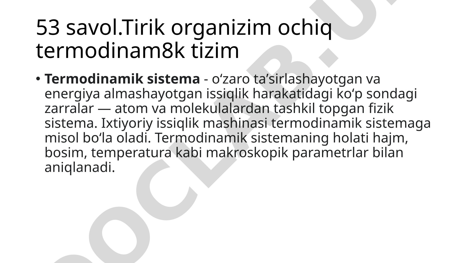 Tirik organizm ochiq termodinamik tizim