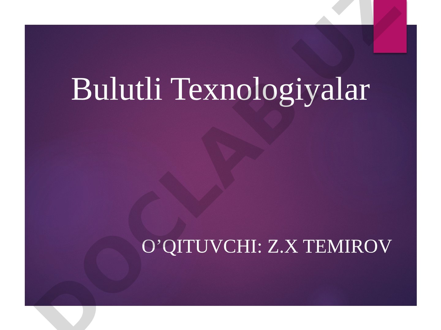 Bulutli texnologiyalar va bulutli hisoblash tushunchasi