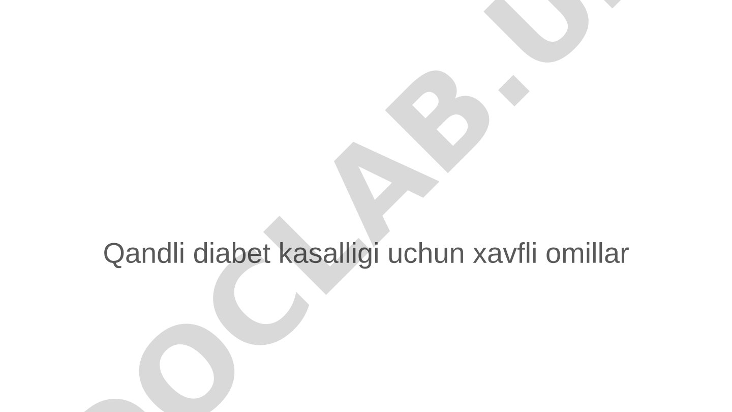 Qandli diabet kasalligi uchun xavfli omillar