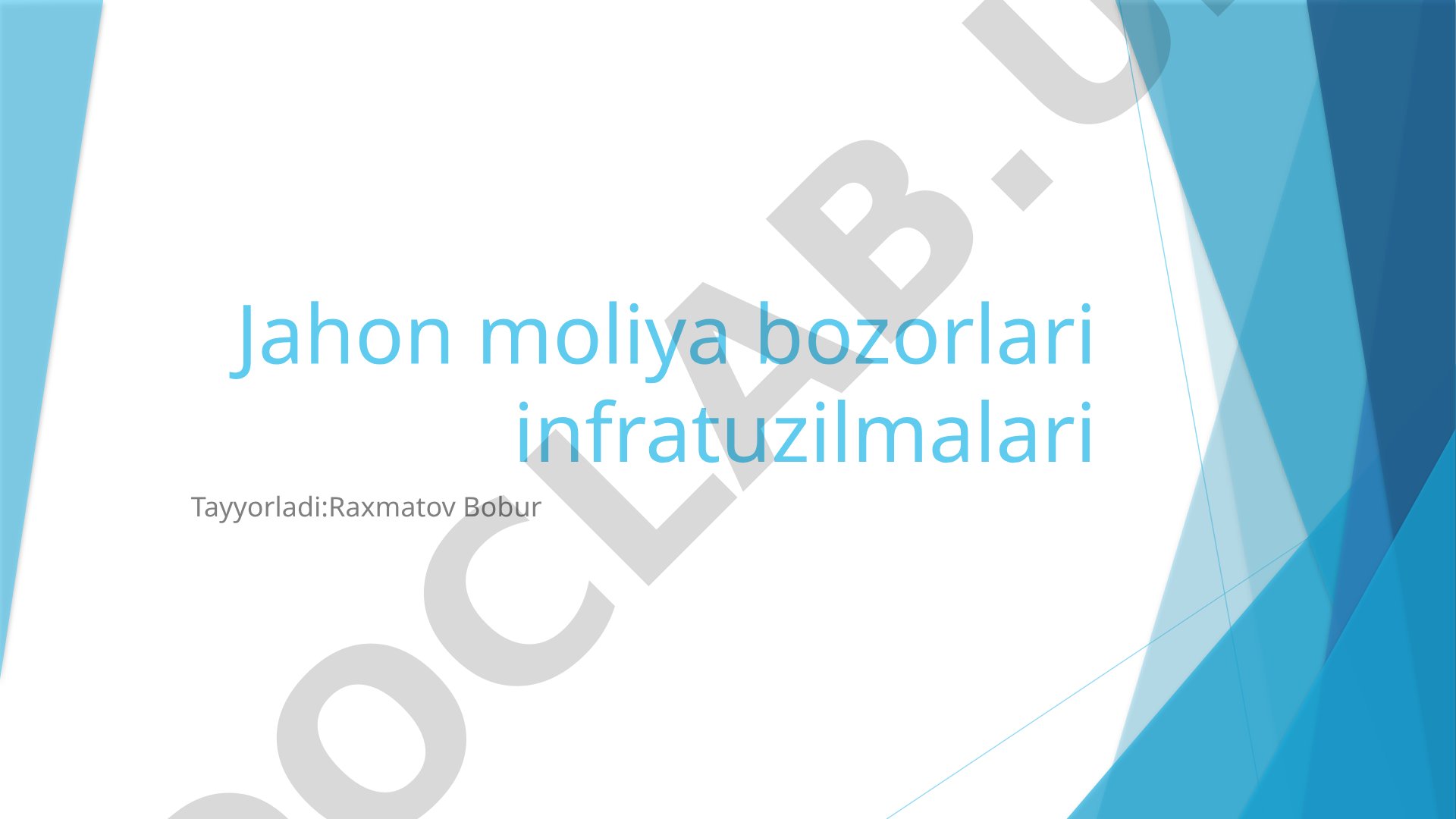 Jahon moliya bozorlari infratuzilmalari