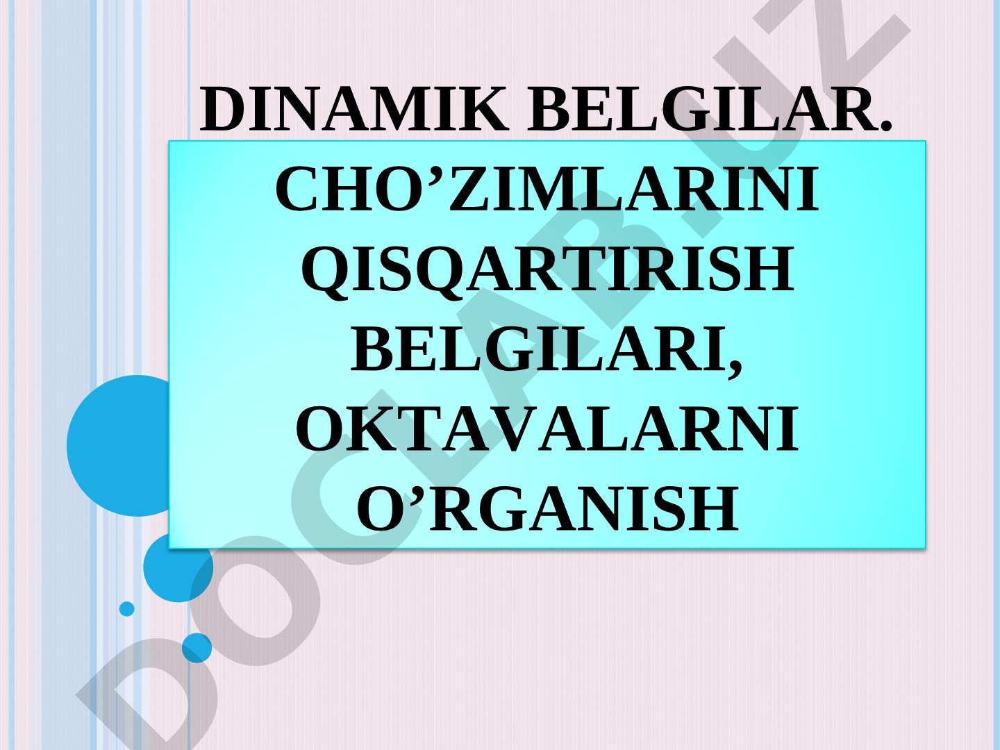 Dinamik belgilar. Cho'zimlarini qisqartirish belgilari, oktavalarni o'rganish