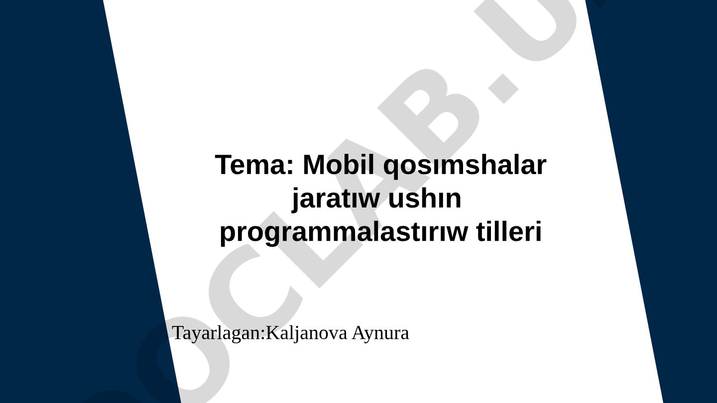 Mobil qosımshalar jaratıw ushın programmalastırıw tilleri