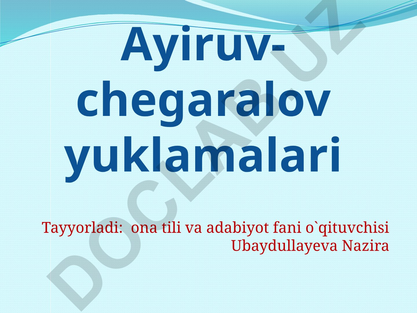 Ayiruv-chegaralov yuklamalari haqida dars