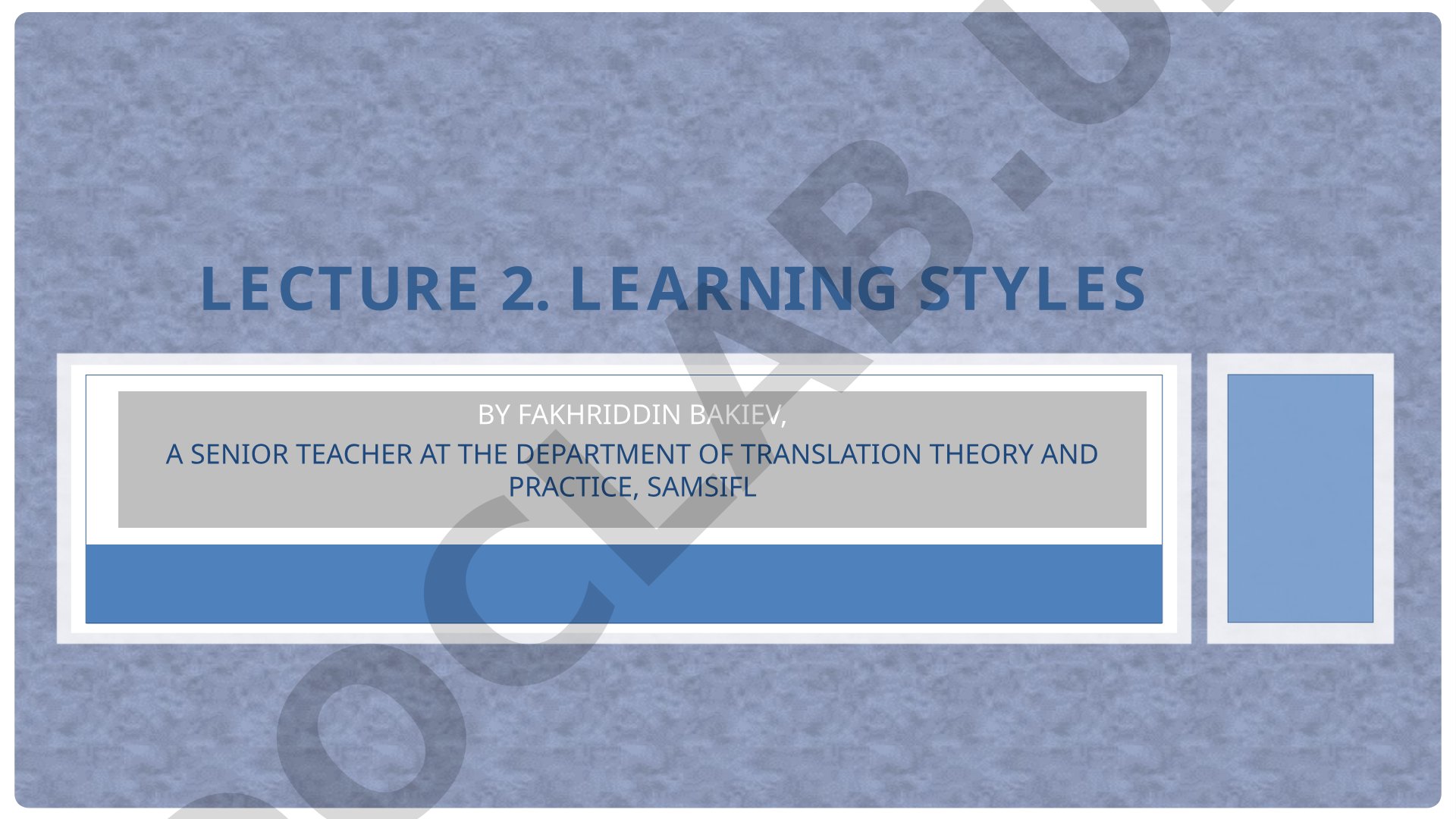 Lecture 2. Learning Styles