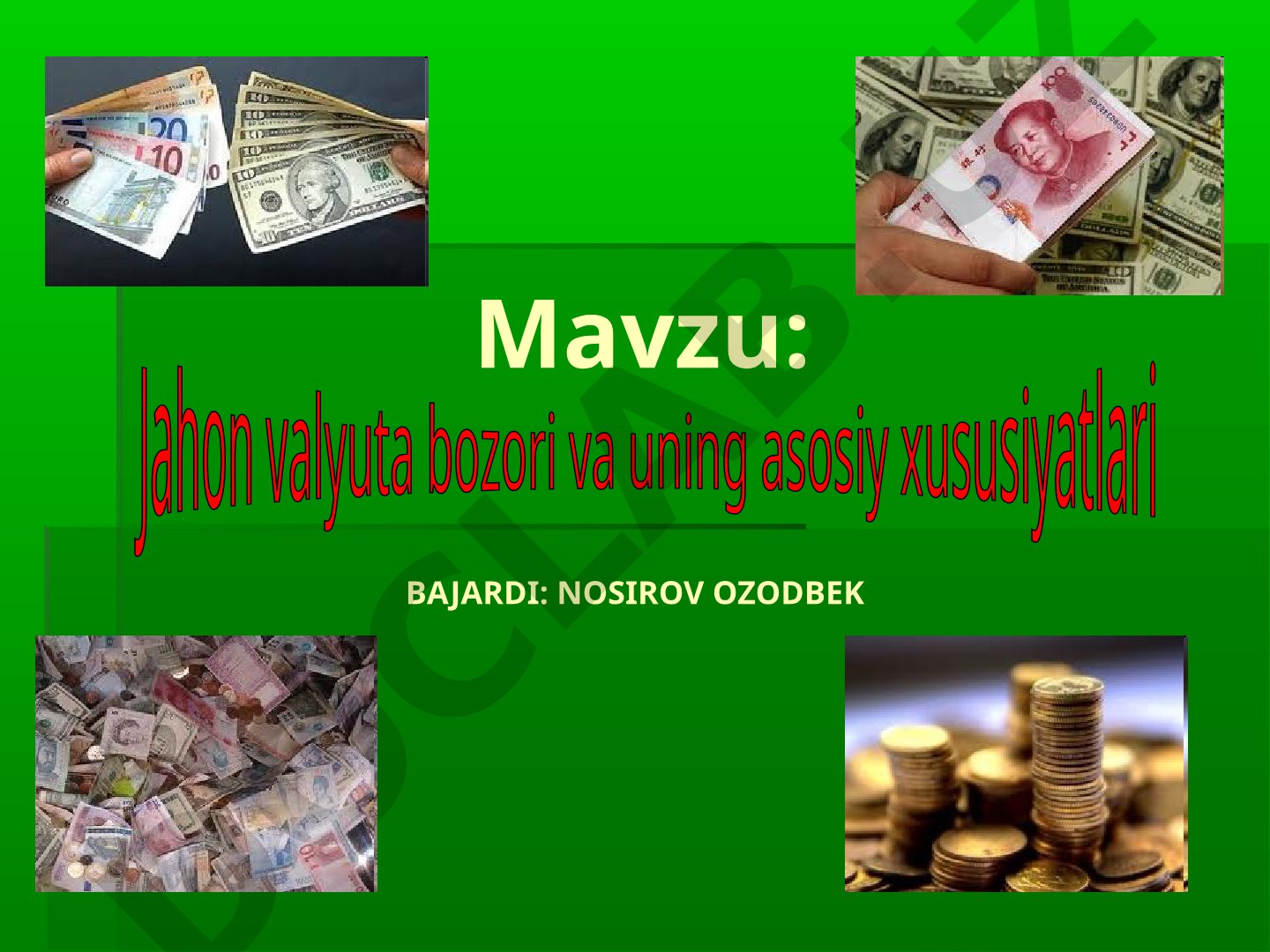Jahon valyuta bozori va uning asosiy xususiyatlari