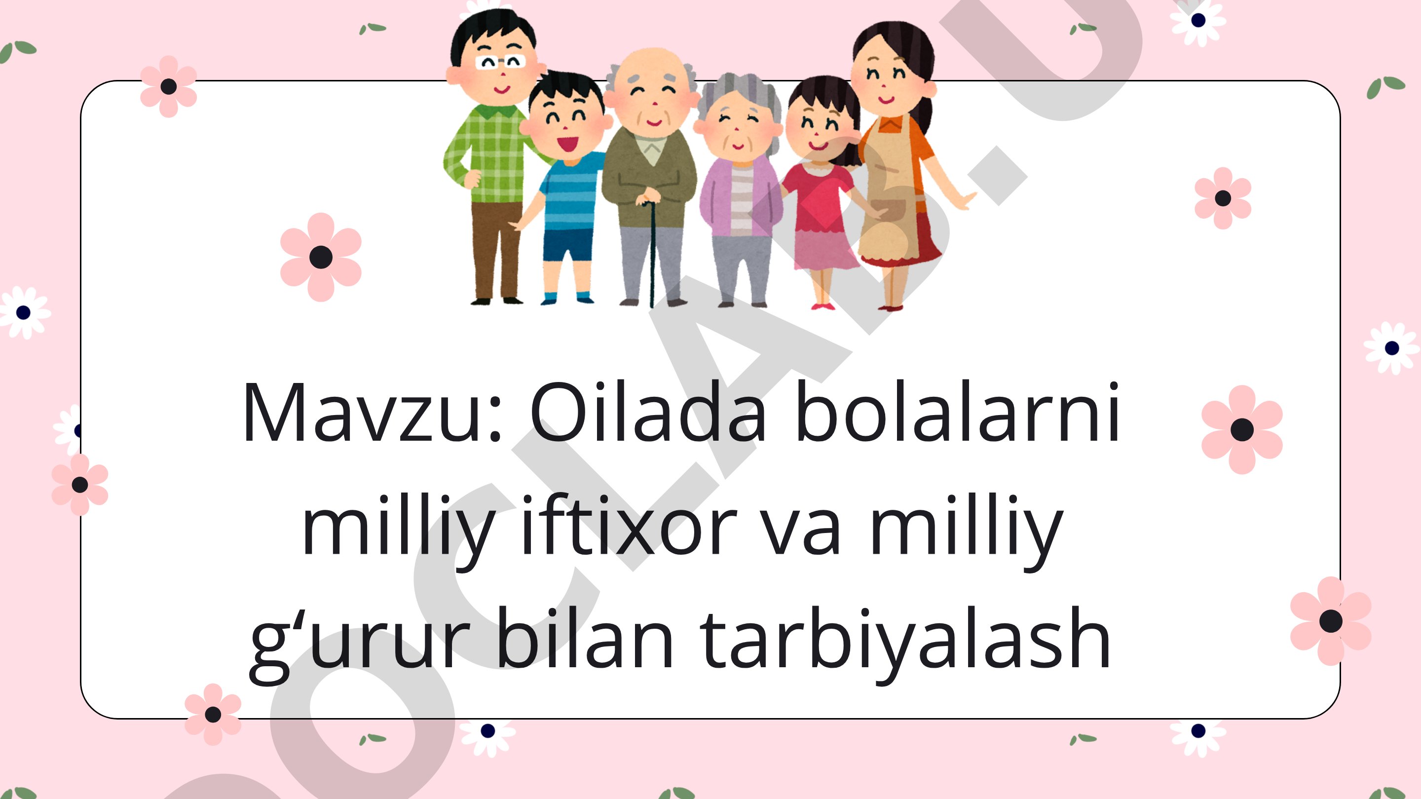 Oilada bolalarni milliy iftixor va milliy g'urur bilan tarbiyalash