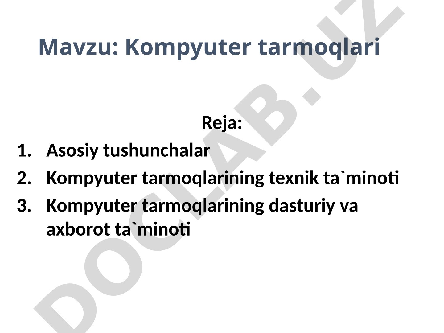 Kompyuter tarmoqlari haqida asosiy tushunchalar, texnik, dasturiy va axborot ta'minoti