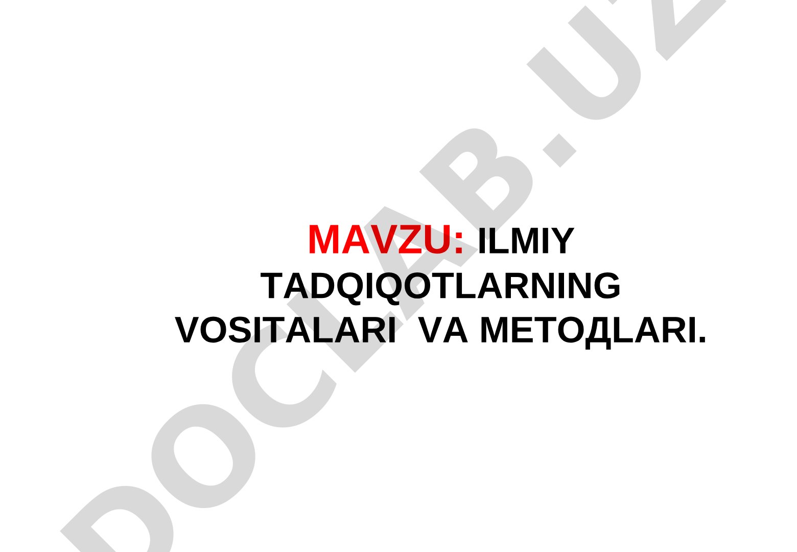 Ilmiy tadqiqotlarning vositalari va metodlari
