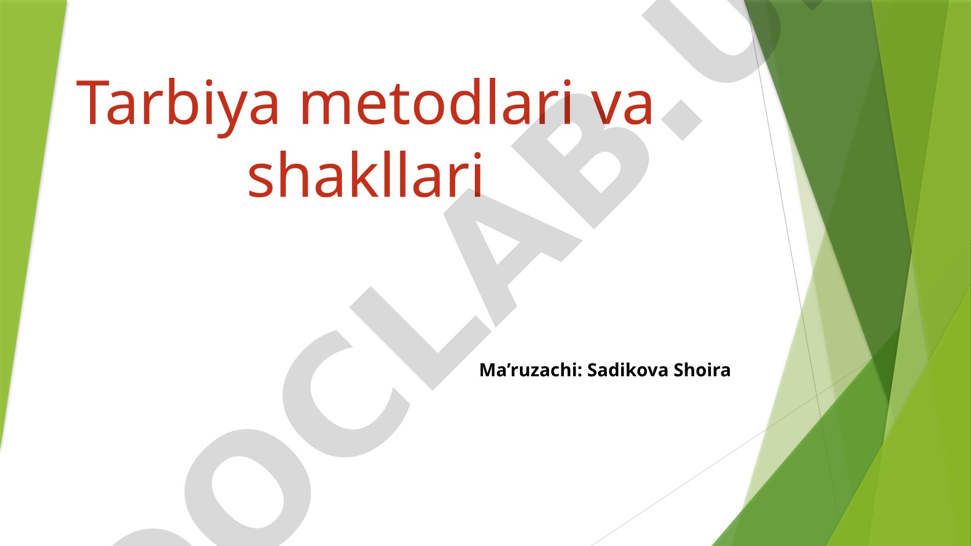 Tarbiya metodlari va shakllari
