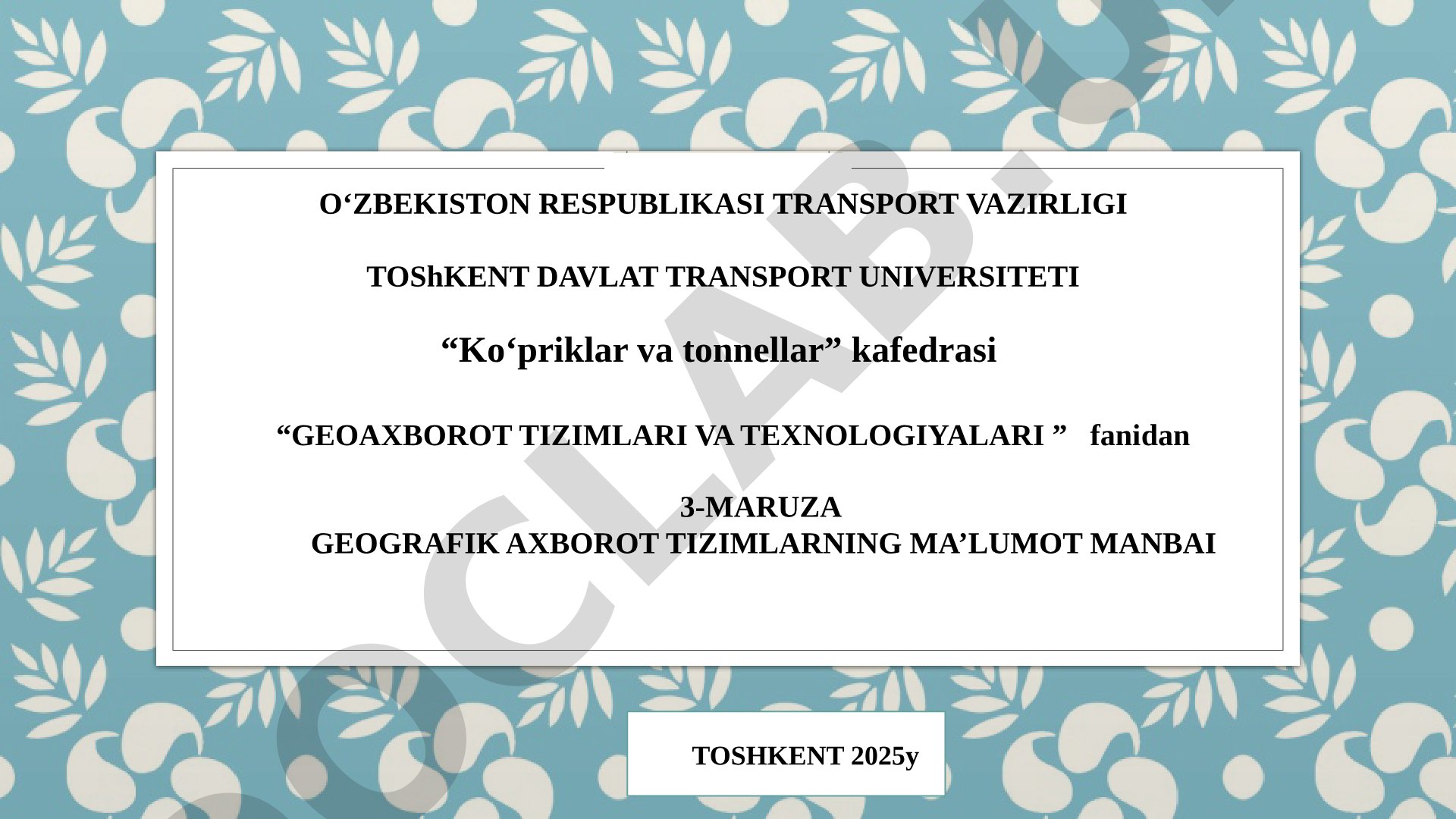 GEOGRAFIK AXBOROT TIZIMLARNING MA'LUMOT MANBAI