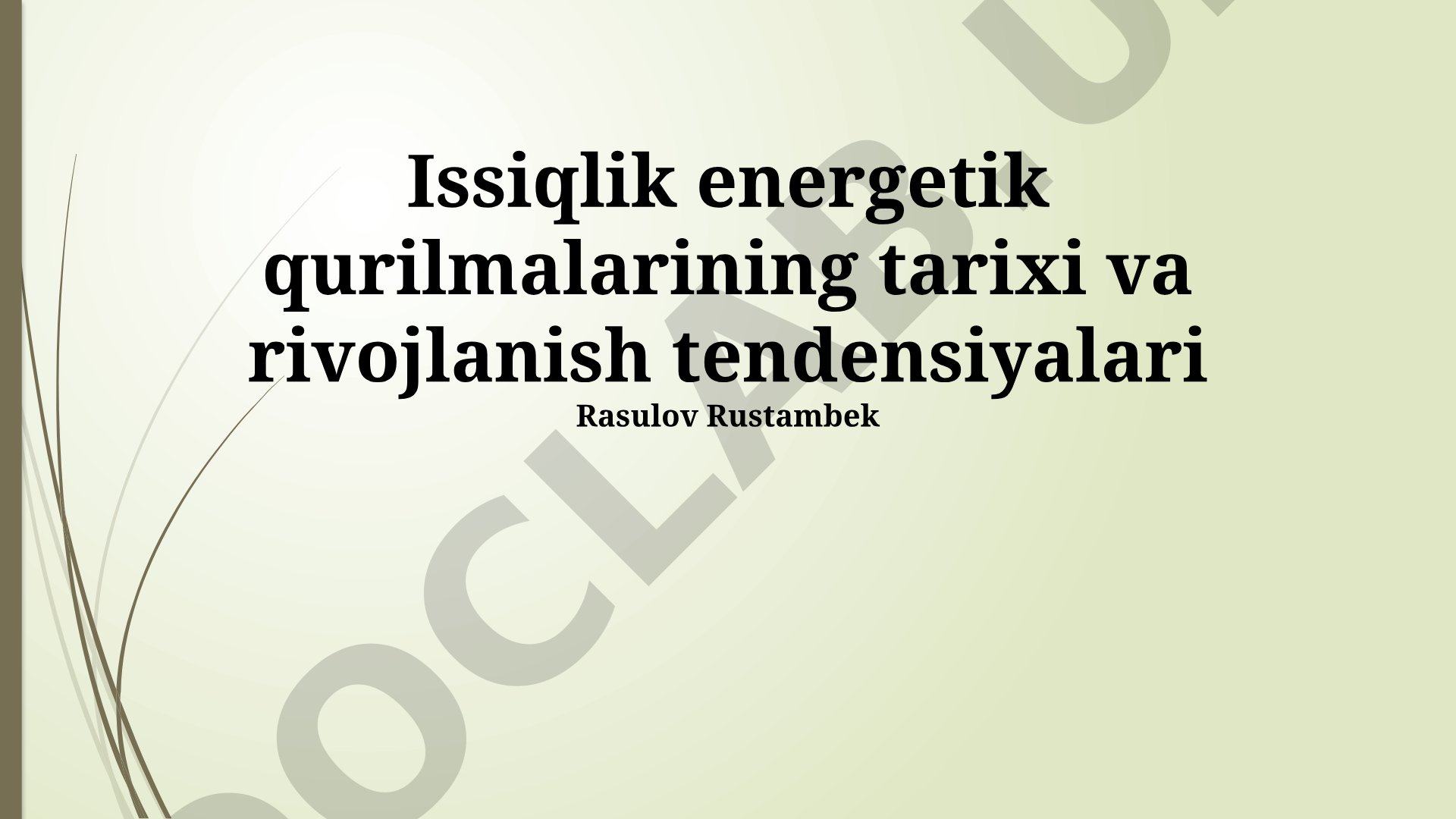 Issiqlik energetik qurilmalarining tarixi va rivojlanish tendensiyalari