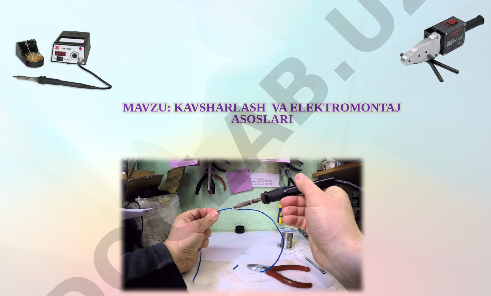 Kavsharlash va elektromontaj asoslari