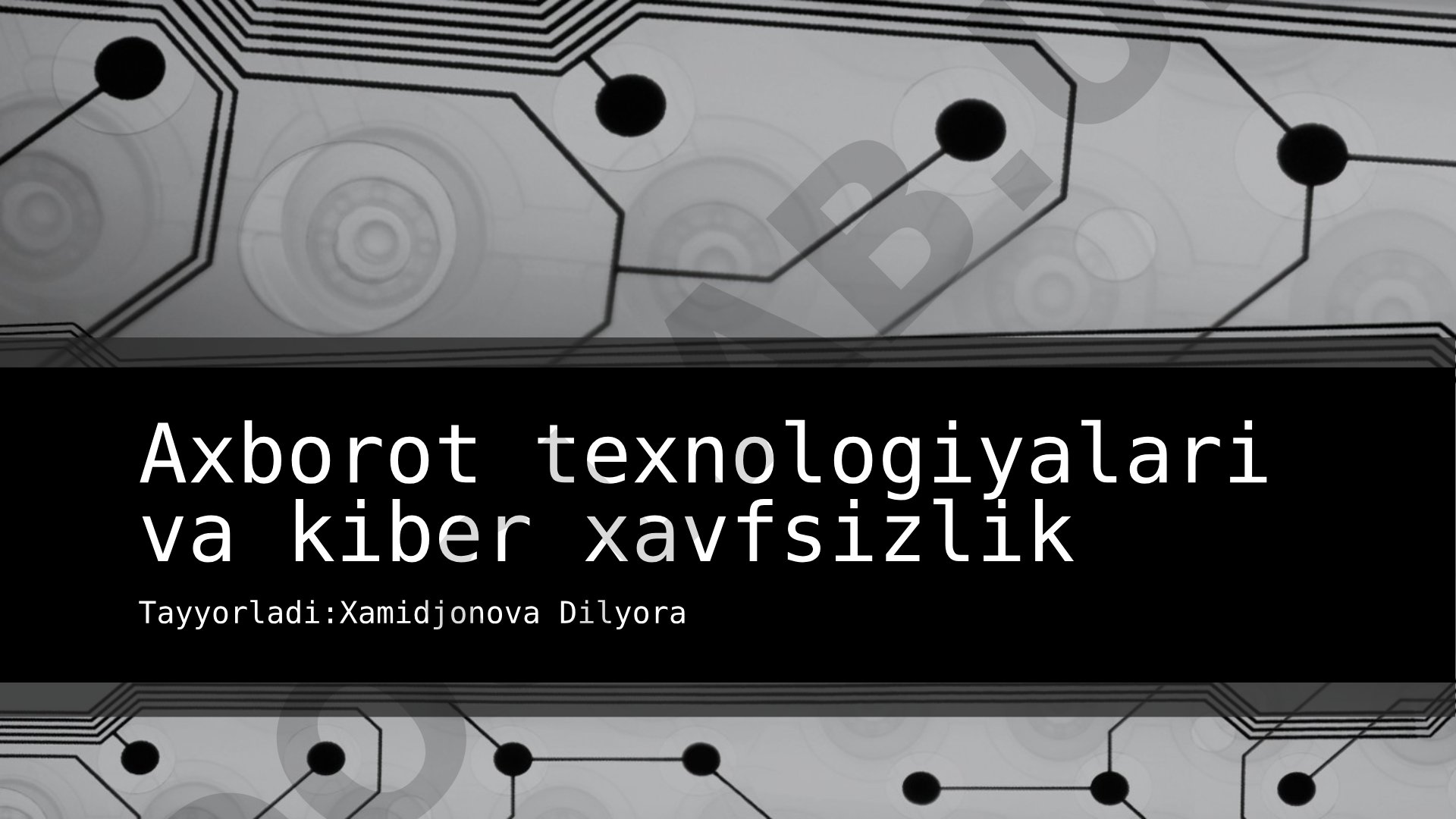 Axborot texnologiyalari va kiber xavfsizlik