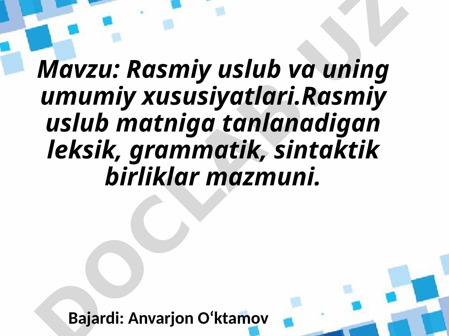 Rasmiy uslub va uning umumiy xususiyatlari