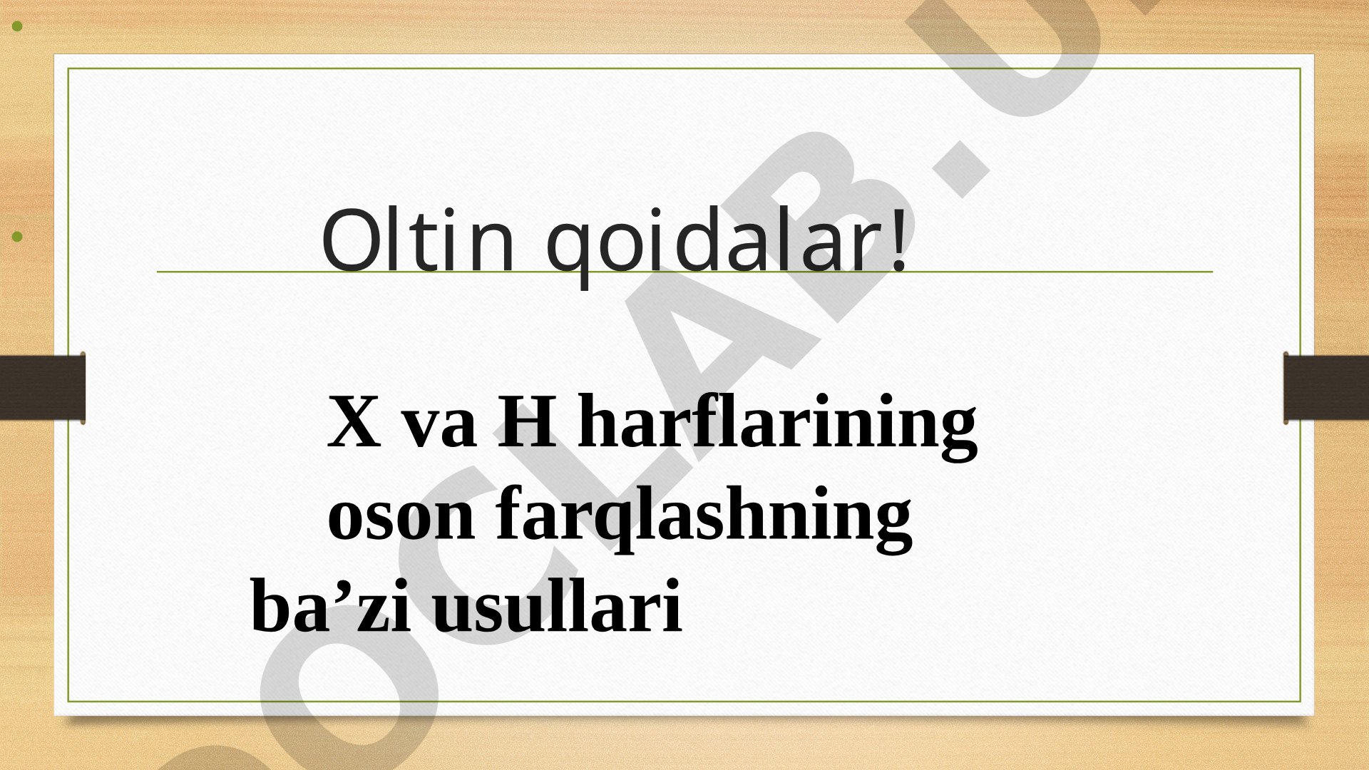 X va H harflarini farqlashning oson usullari
