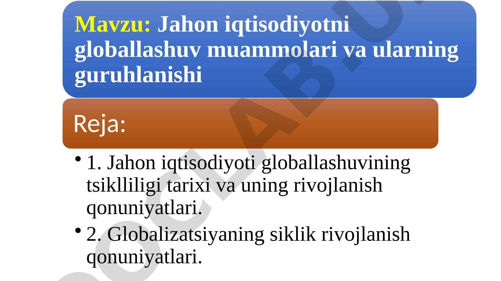 Jahon iqtisodiyotini globallashuv muammolari va ularning guruhlanishi