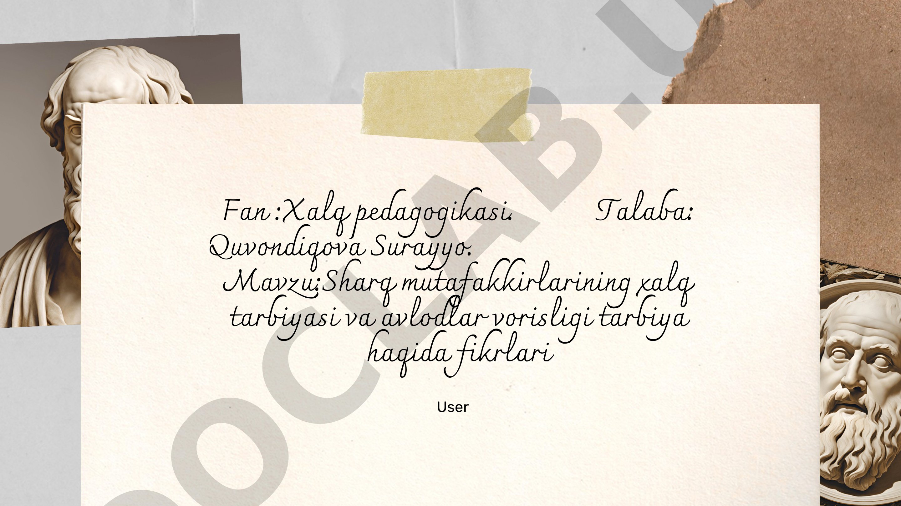 Sharq mutafakkirlarining xalq tarbiyasi va avlodlar vorisligi tarbiya haqida fikrlari