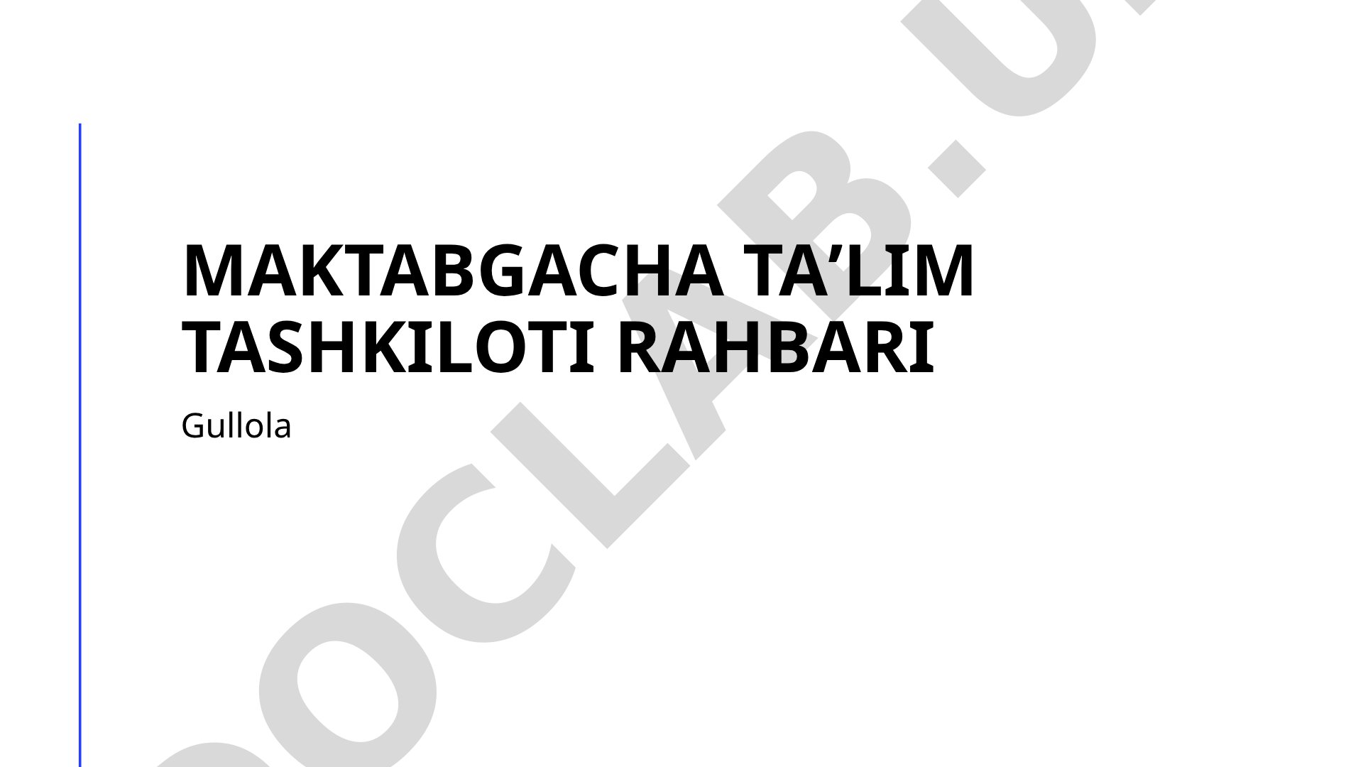 Maktabgacha ta'lim tashkiloti rahbarining vazifalari va mas'uliyatlari