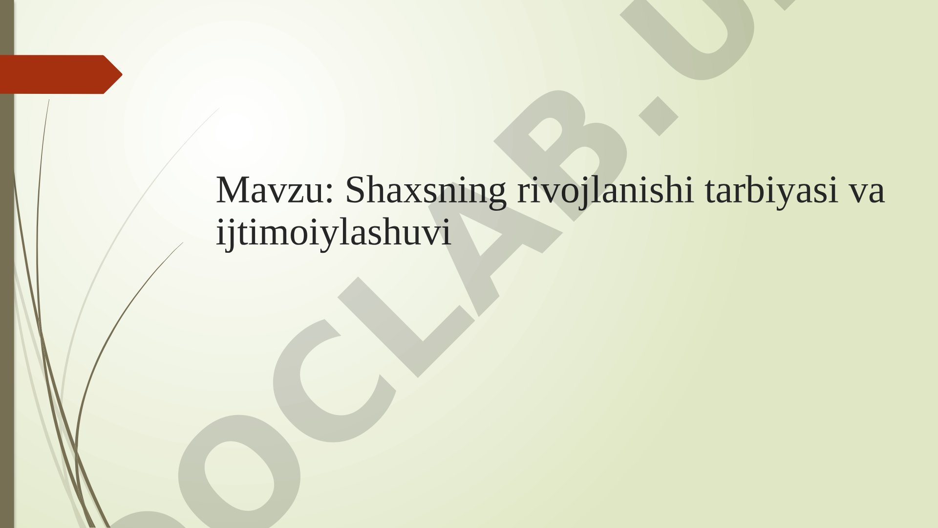 Shaxsning rivojlanishi tarbiyasi va ijtimoiylashuvi