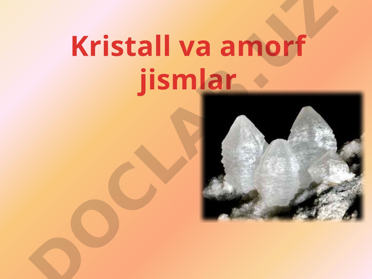 Kristall va amorf jismlar