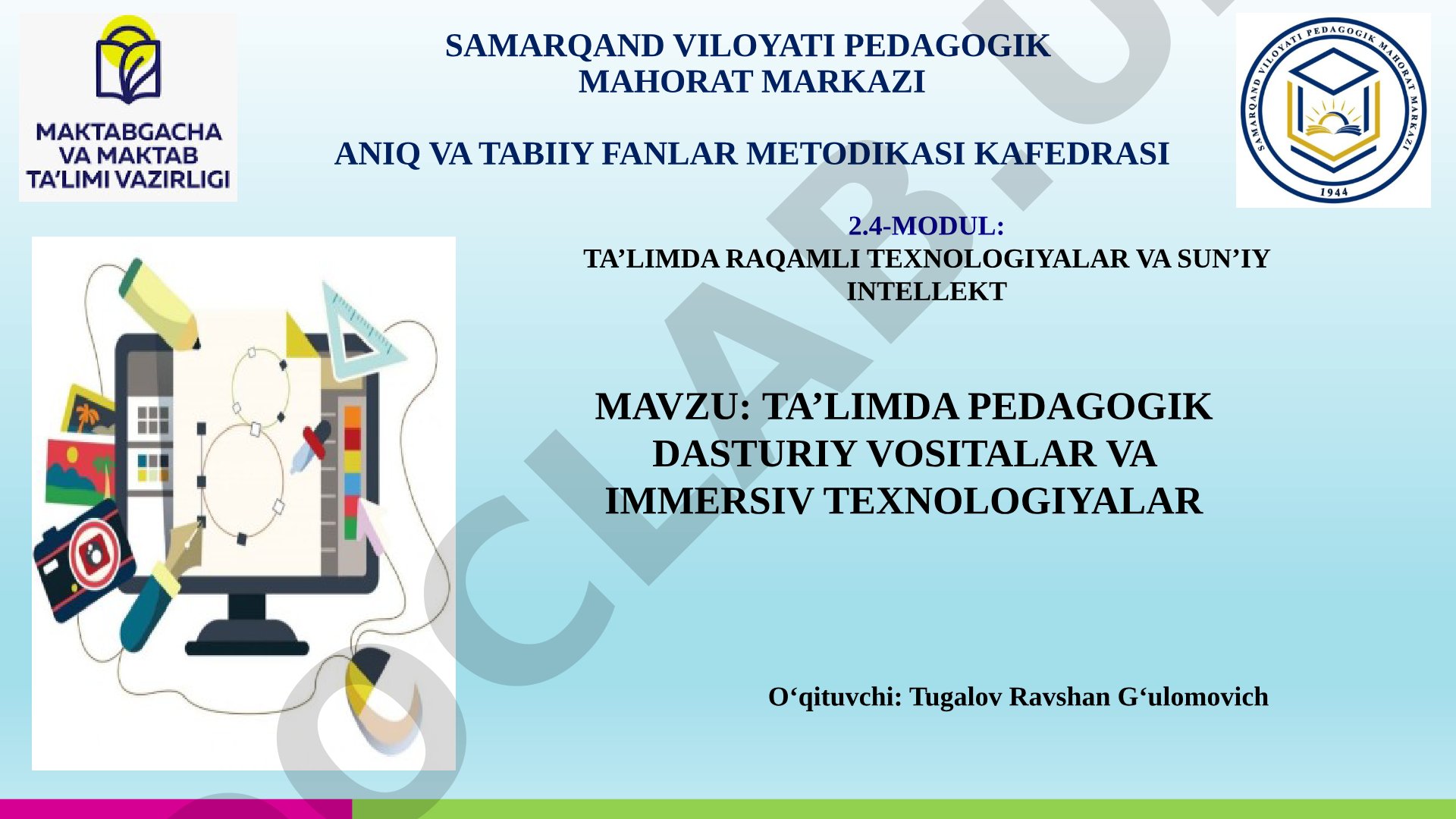 Ta'limda pedagogik dasturiy vositalar va immersiv texnologiyalar