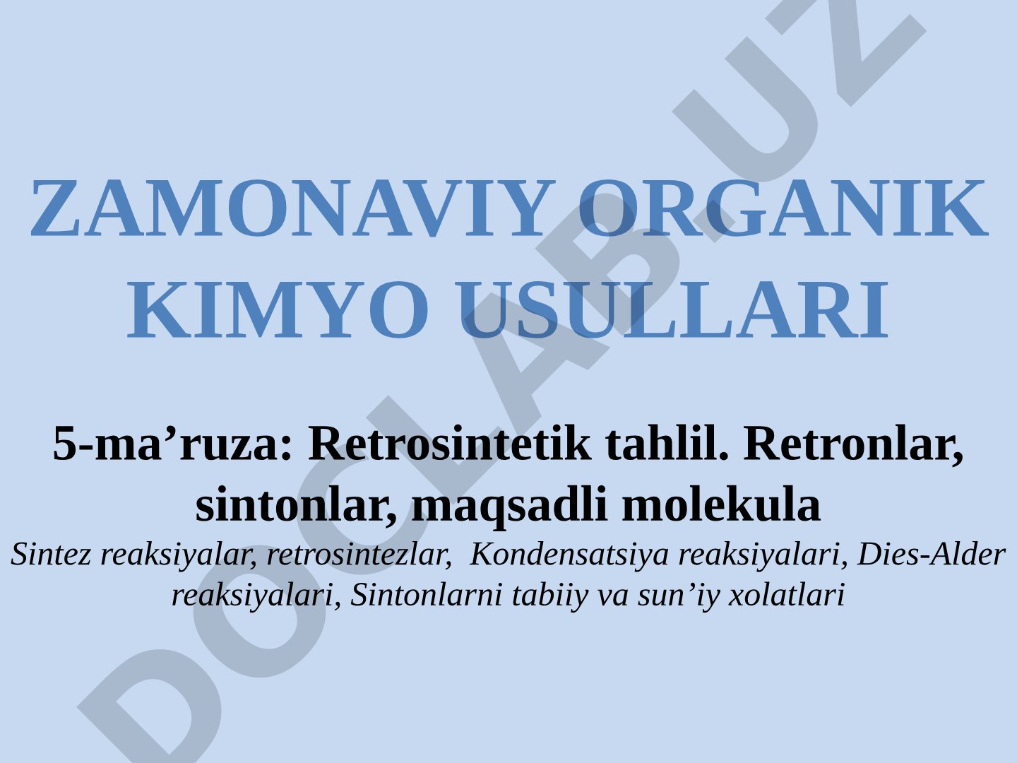 Zamonaviy organik kimyo usullari 5-ma’ruza: retrosintetik tahlil