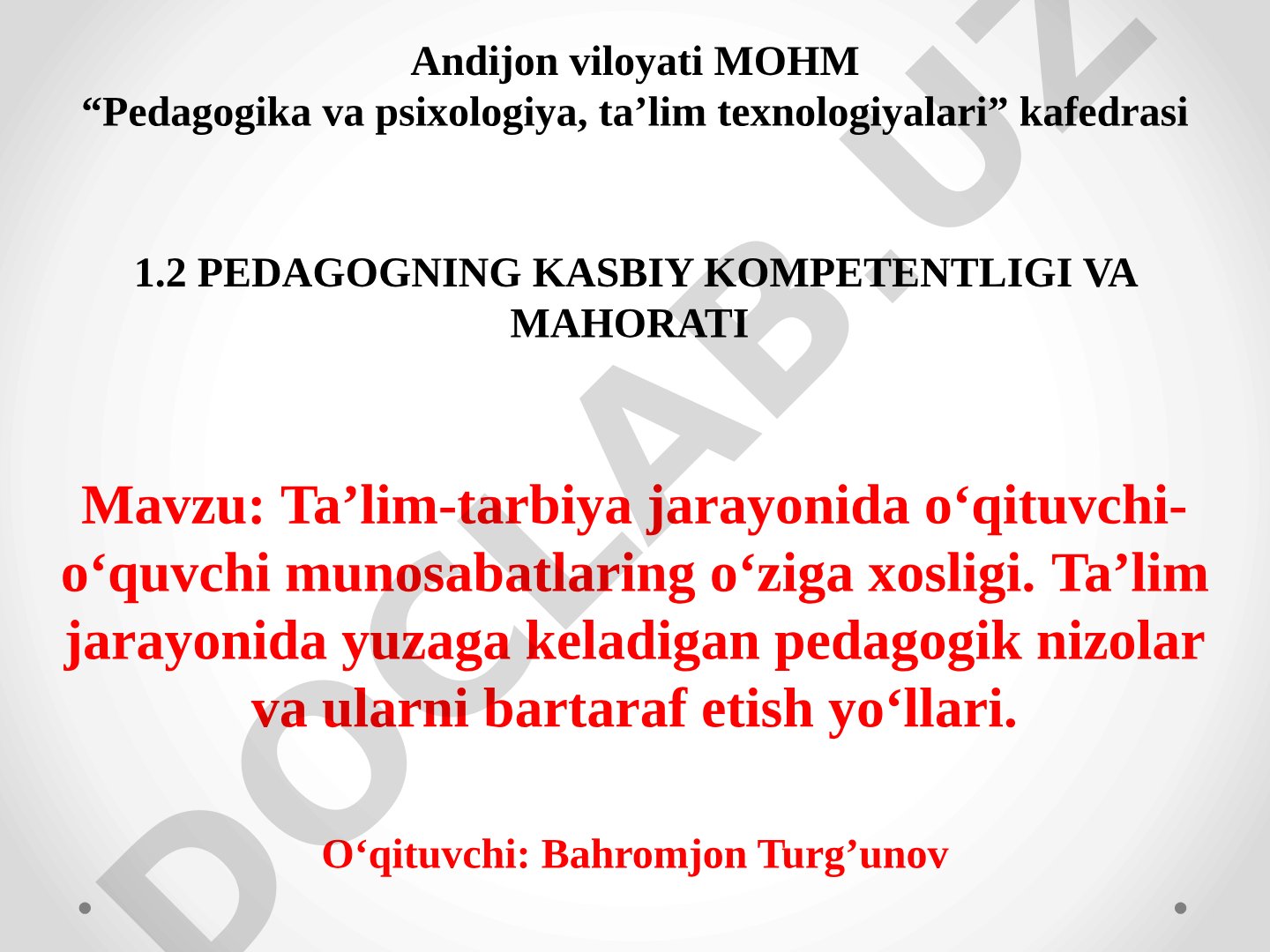 Ta’lim-tarbiya jarayonida o‘qituvchi-o‘quvchi munosabatlarining o‘ziga xosligi, pedagogik nizolar va ularni bartaraf etish yo‘llari