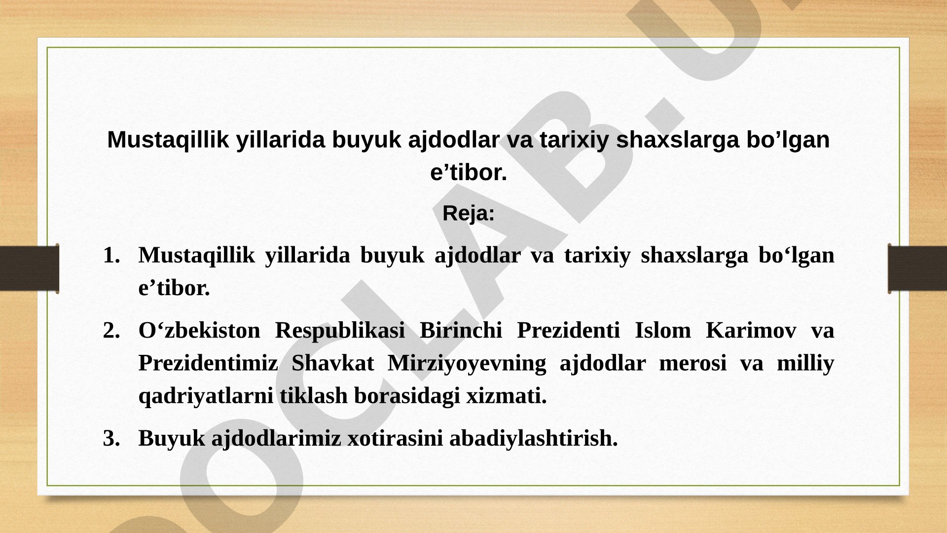 Mustaqillik yillarida buyuk ajdodlar va tarixiy shaxslarga bo'lgan e'tibor