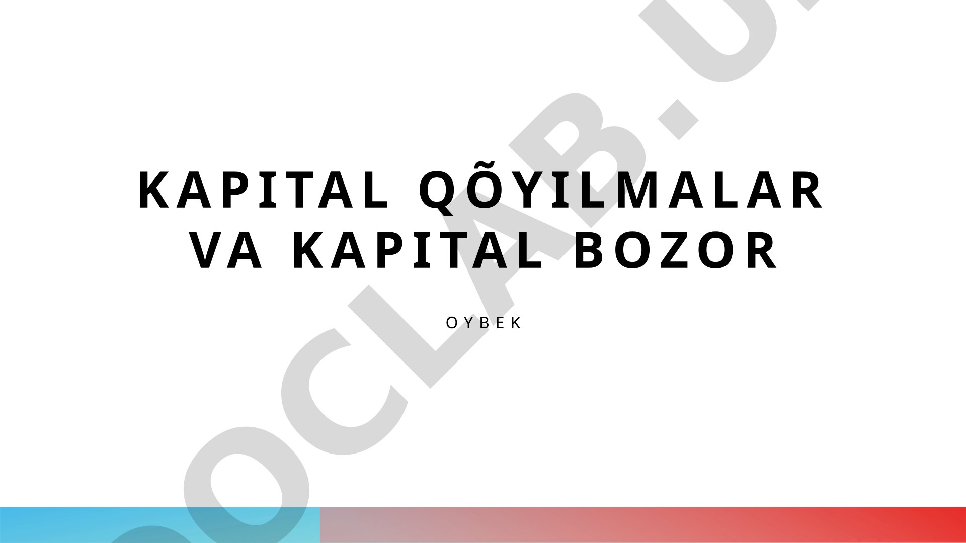 Kapital qõyilmalar va kapital bozor